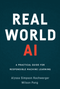 Real World AI: A Practical Guide for Responsible Machine Learning Kindle Edition | تاک شد